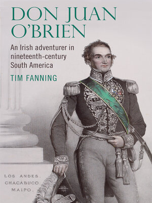 cover image of Don Juan O'Brien: an Irish adventurer in nineteenth-century South America